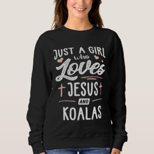 Sweatshirt Juste Une Fille Qui Aime Jésus Et Les Femmes Koala