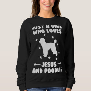 Sweatshirt Juste Une Fille Qui Aime Jésus Et Poodles Chien
