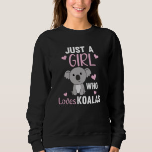 Sweatshirt Juste Une Fille Qui Aime Koalas Cute Koala Ours