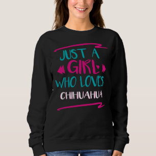Sweatshirt Juste une fille qui aime le Chihuahua