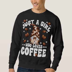 Sweatshirt Juste Une Fille Qui Aime Le Gnome Du Café