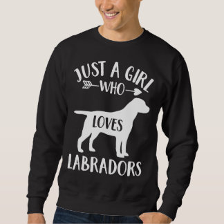 Sweatshirt Juste Une Fille Qui Aime Les Labradors Pour Chien