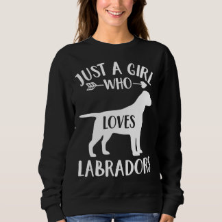 Sweatshirt Juste Une Fille Qui Aime Les Labradors Pour Chien 