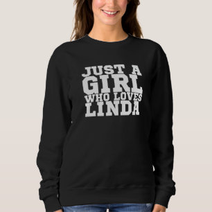 Sweatshirt Juste Une Fille Qui Aime Linda