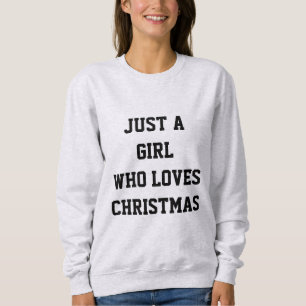 SWEATSHIRT JUSTE UNE FILLE QUI AIME NOËL