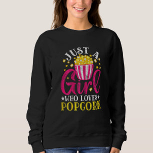 Sweatshirt Juste une fille qui aime Popcorn Pop Corn Graphic