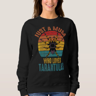 Sweatshirt Juste une maman qui aime Tarantulas Retro Vintage