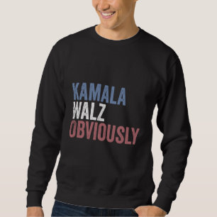 Sweatshirt Kamala Walz, de toute évidence, jour des élections