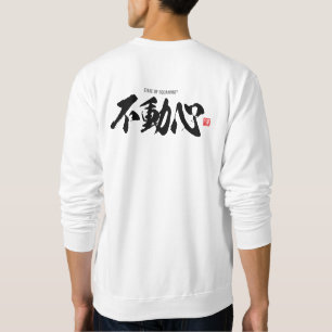 Sweatshirt Kanji [不 動 心] état d'équanimité