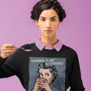 SWEATSHIRT KARMA & CAFÉ RETRO FUNNY T-SHIRT FUNNY