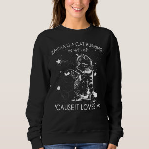 Sweatshirt Karma Est Un Chat Qui Me Purge Dans Les genoux Par