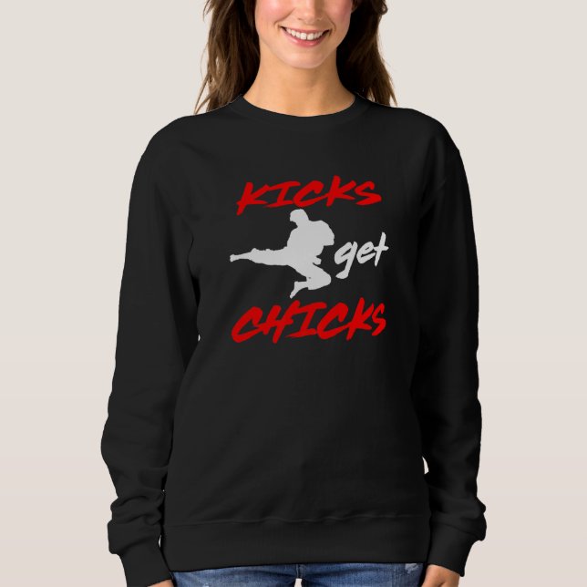 Sweatshirt Kicks Get Chicks Karate Idée (Devant)