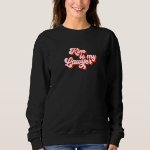 Sweatshirt Kim Est Mon Avocat Justice Sociale Réforme Crimine