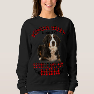 Sweatshirt Kinda Occupé Être Un Bernese Mountain Mom Chien Pr