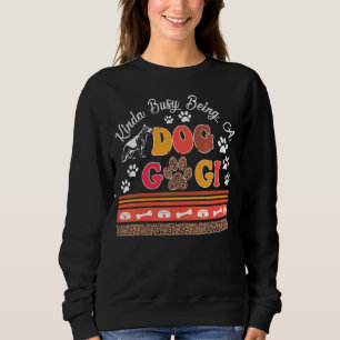 Sweatshirt Kinda Occupé Être un chien Gigi Leopard Chien Mère