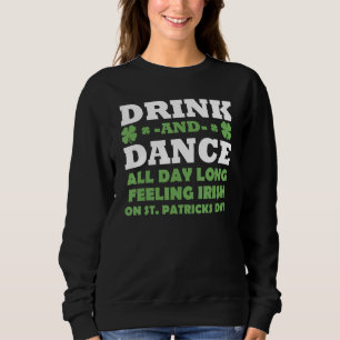 Sweatshirt Kiss Me I Am Irish Ou Drunk u2026 Quoi que St Pat
