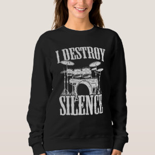 Sweatshirt Kit tambour I Drummer I Drumming I I Destroy Silen