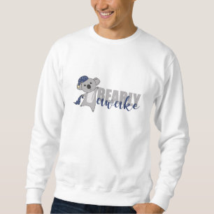 Sweatshirt Koala Bearly Awake Cute Koala Bear Teddy
