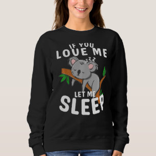Sweatshirt Koala Dormir Idée animal mignonne pour qui aime Ko