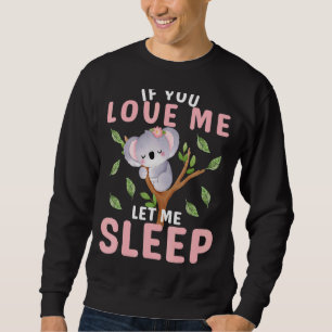 Sweatshirt Koala Dormir Idée animal mignonne pour qui aime Ko