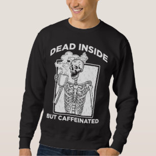 Sweatshirt La caféine intérieure de Skeleton Coffee Shop