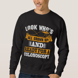 Sweatshirt La chirurgie du côlon de la coloscopie va bien hu