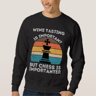 Sweatshirt La Dégustation De Vins Est Importante, Mais Le Che
