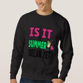 Sweatshirt La Fin De L'Année De L'Enseignant Est Il Pause Été