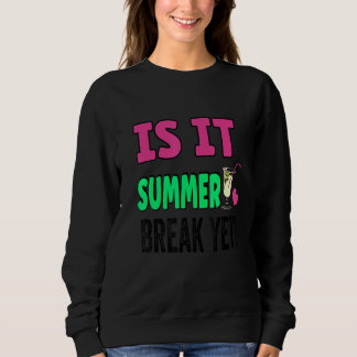 Sweatshirt La Fin De L'Année De L'Enseignant Est Il Pause Été