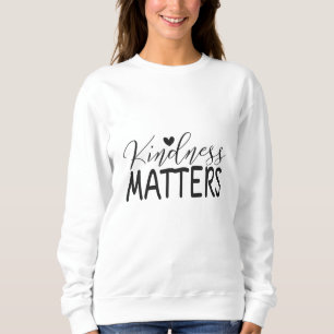Sweatshirt La gentillesse compte
