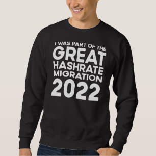 Sweatshirt La Grande Migration Hashrate 2022 Eth Ethereum Cry