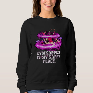 Sweatshirt La gymnastique est mon endroit heureux humour drôl