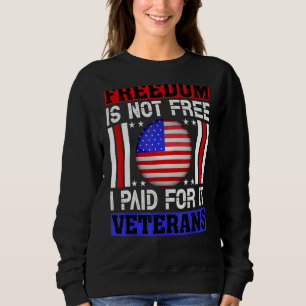 Sweatshirt La Liberté N'Est Pas Libre J'Ai Payé Pour Elle Anc