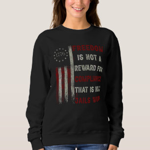 Sweatshirt La Liberté N'Est Pas Une Récompense Pour La Confor