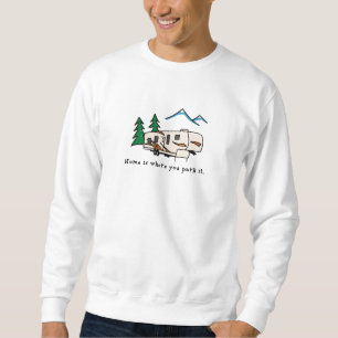 Sweatshirt La maison est où vous la garez