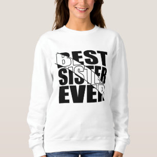 SWEATSHIRT LA MEILLEURE SOEUR JAMAIS.
