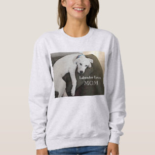 Sweatshirt La mère d'amour du Labrador a fatigué le Chien