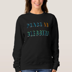 Sweatshirt La paix est une bénédiction