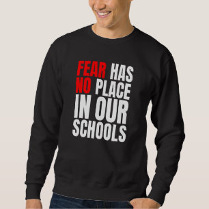Sweatshirt La Peur N'A Pas Sa Place Dans Nos Écoles