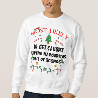 Sweatshirt La Plupart Du Temps À Être Pris À Faire Margaritas