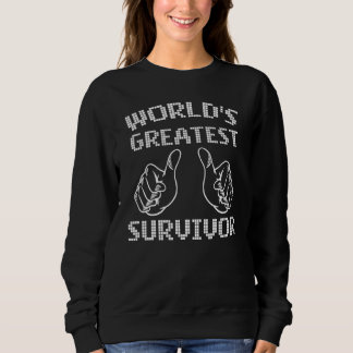 Sweatshirt La plus grande survivante du monde, fière de son m