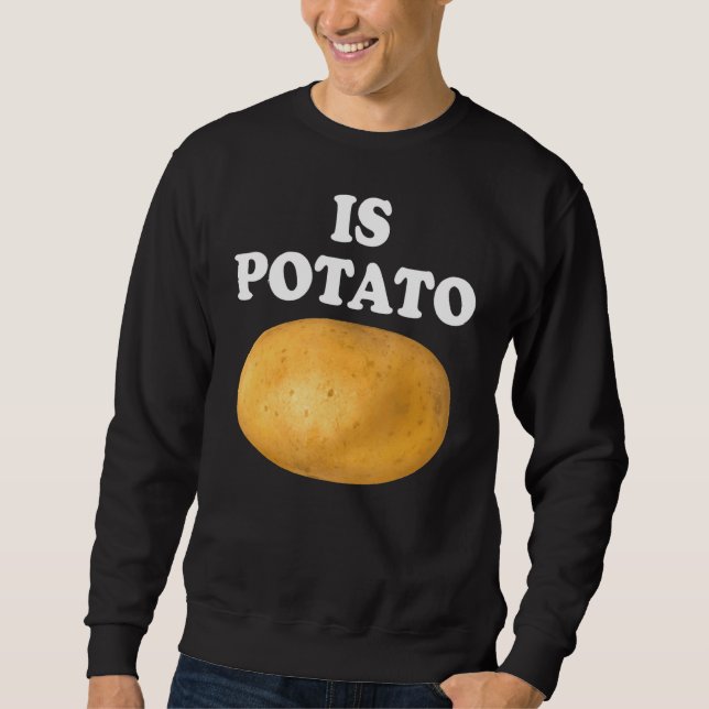 Sweatshirt La Pomme De Terre Est-Elle À La Télévision Comme O (Devant)