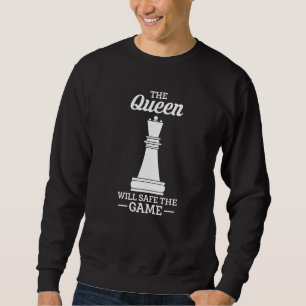 Sweatshirt La Reine Sécurisera Le Jeu Joueur D'Échecs