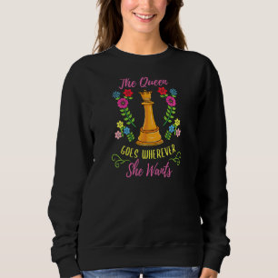 Sweatshirt La Reine Va Où Elle Veut Jouer Aux Échecs