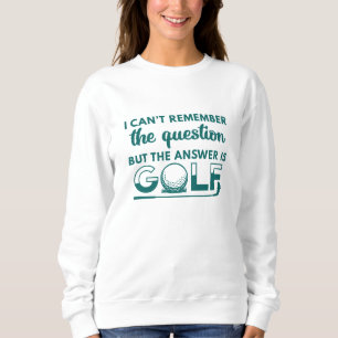 Sweatshirt La Réponse Est Golf