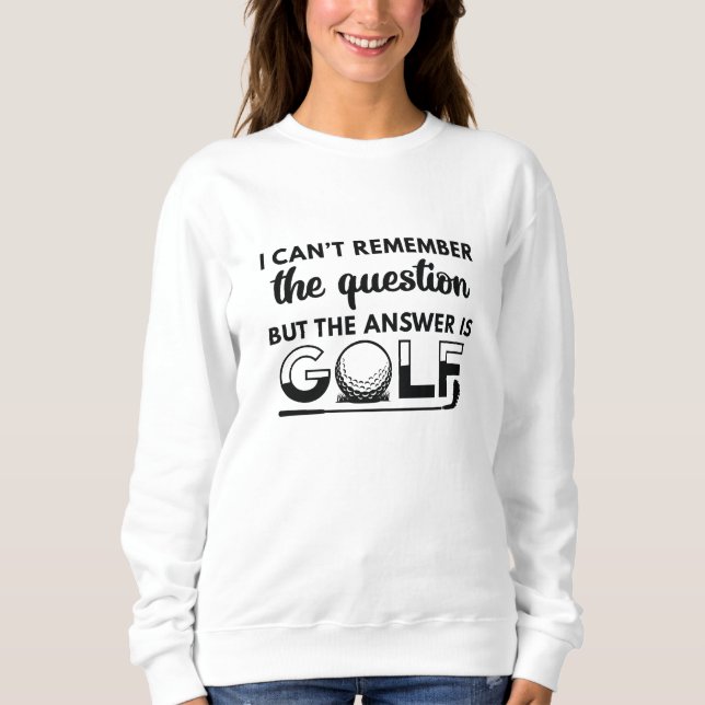 Sweatshirt La Réponse Est Le Golf (Devant)