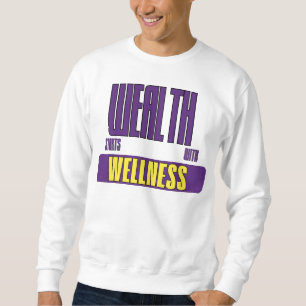 Sweatshirt La richesse commence par l'investissement dans le