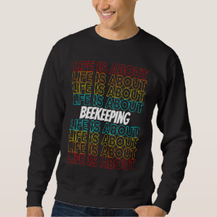 Sweatshirt La vie de loisir apicole est centrée sur l'apicult