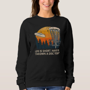 Sweatshirt La Vie Est Court Jeu Un Disque Aujourd'Hui Disque