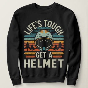 Sweatshirt La vie est dure. Prends un casque, mec